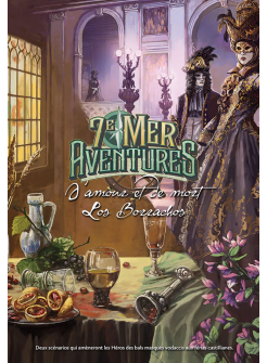 7E MER – Aventures : D’Amour et de Mort – Los Borrachos