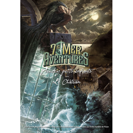 7E MER – Aventures : Pleurez Petits Enfants – Le Château