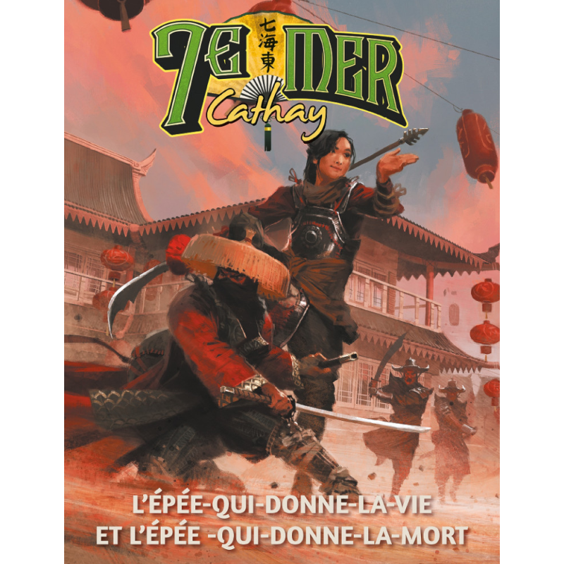 7E MER – Cathay – L’épée qui donne la vie et l’épée qui donne la mort