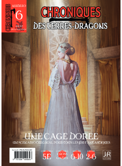 CHRONIQUES DES TERRES DRAGONS – N°6 Une cage dorée